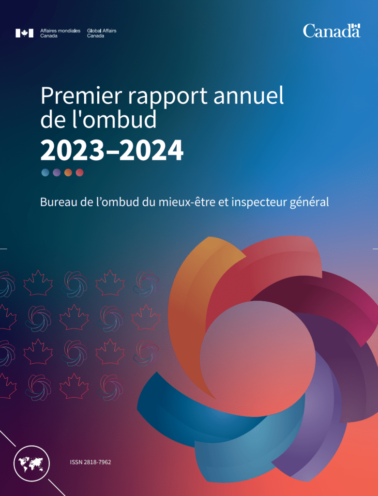 Couverture du premier rapport annuel de l'ombud 2023-2024, Bureau de l'ombud du mieux-être et inspecteur général, Affaires mondiales Canada.